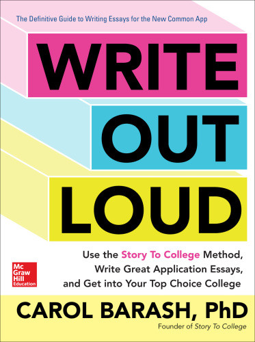 Write Out Loud 12 Tools For Telling Your Story And Getting Into A Great College Barash