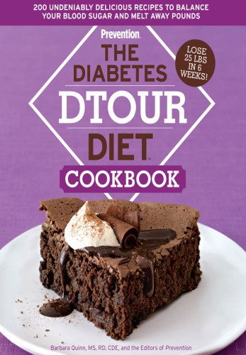 The Diabetes Dtour Diet Cookbook 200 Undeniably Delicious Recipes To Balance Your Blood Sugar And Melt Away Pounds Barbara