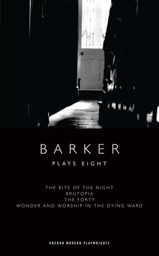 Barker Plays Eight Howard Barker