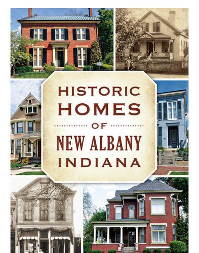 Historic Homes Of New Albany Indiana David C Barksdale Gregory A Sekula