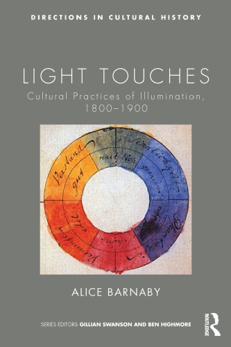 Light Touches Cultural Practices Of Illumination 18001900 Barnaby