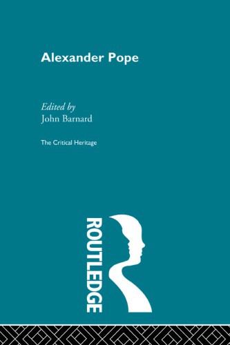 Alexander Pope The Critical Heritage Barnard Johnpope Alexander