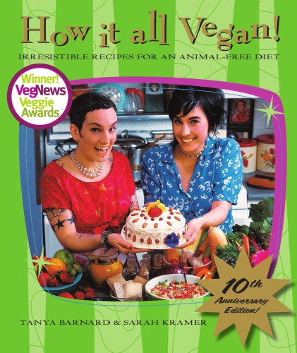 How It All Vegan 10th Anniversary Edition Tenth Anniversary Tanya Barnard