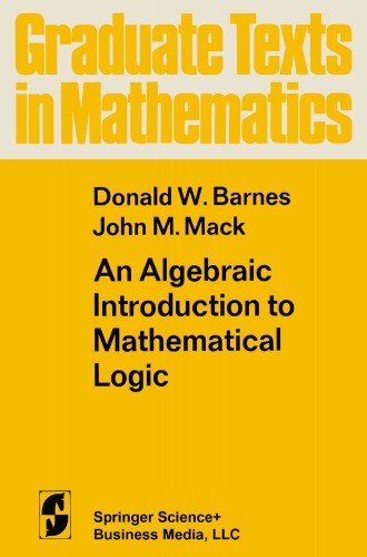 Algebraic Introduction To Mathematical Logic Barnes D W