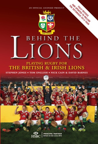 Behind The Lions Playing Rugby For The British Irish Lions Stephen Jones