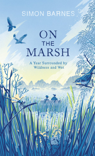 On The Marsh A Year Surrounded By Wildness And Wet Barnes Edmundbarnes