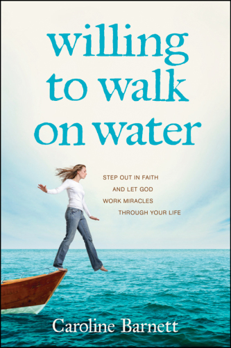 Willing To Walk On Water Barnett Caroline