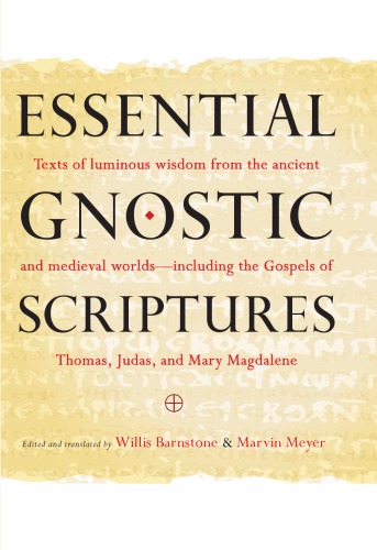 Essential Gnostic Scriptures 1st Ed Barnstone Willismeyer Marvin W