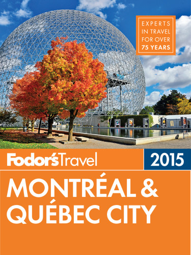 Fodors Montral Quebec City 2015 Barry Chrischarest Rmyde Vincenzo