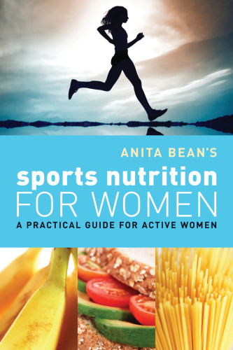 Anita Beans Sports Nutrition For Women Anita Bean