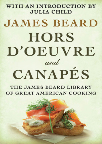 Hors Doeuvre And Canaps Revised Edition James Beard