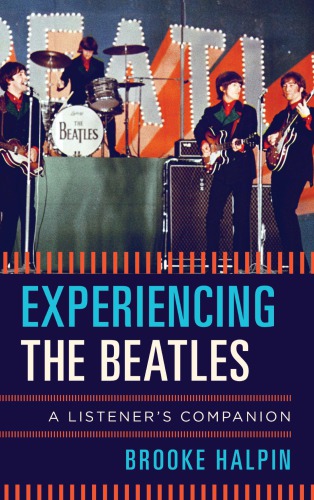 Experiencing The Beatles A Listeners Companion Beatleshalpin