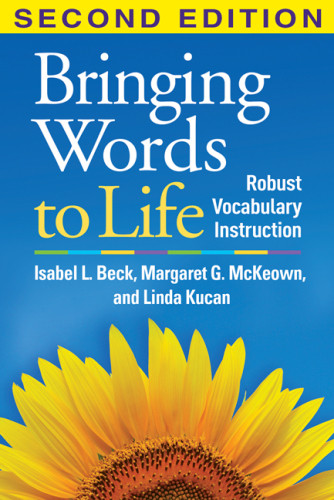 Bringing Words To Life Robust Vocabulary Instruction 2nd Ed Beck