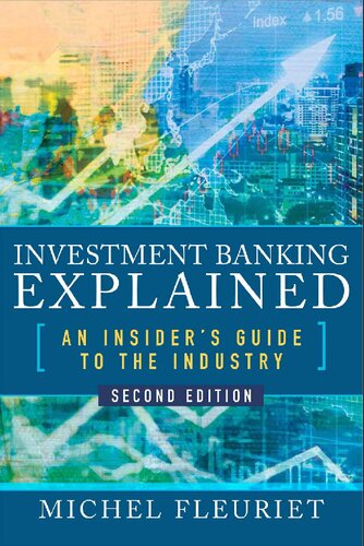 Investment Banking Explained An Insiders Guide To The Industry Second Michel Fleuriet