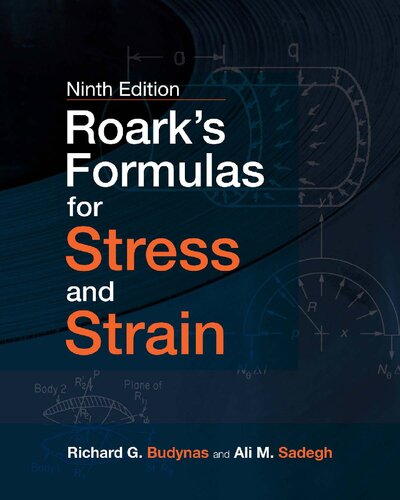 Roarks Formulas For Stress And Strain 9th Ed 9th Edition Richard Budynas