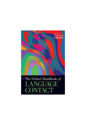 The Oxford Handbook Of Language Contact Anthony P Grant
