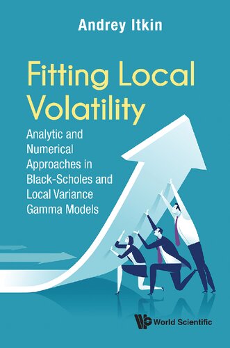 Fitting Local Volatility Analytic And Numerical Approaches In Blackscholes And Local Variance Gamma Models Andrey Itkin