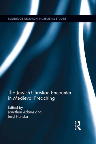 The Jewishchristian Encounter In Medieval Preaching Jonathan Adams
