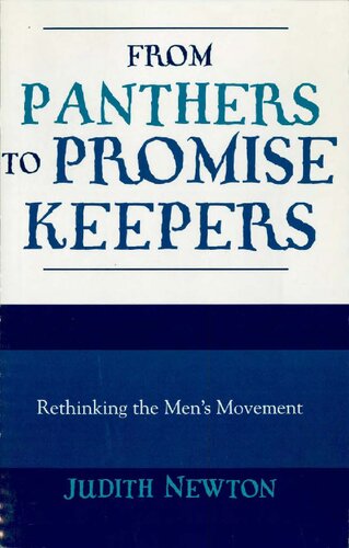 From Panthers To Promise Keepers Rethinking The Mens Movement Judith Newton