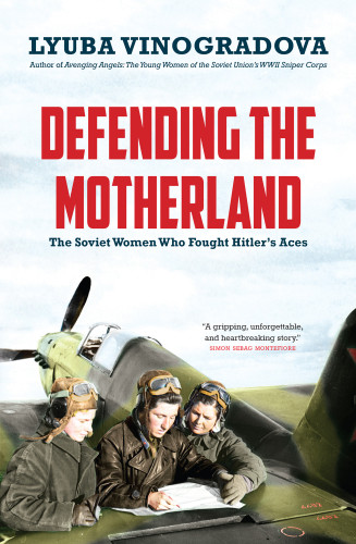 Defending The Motherland First Edition Lyuba Vinogradova