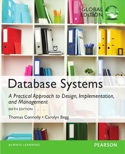 Database Systems A Practical Approach To Design Implementation And Management 6th Edition Thomas M Connolly Carolyn E Begg