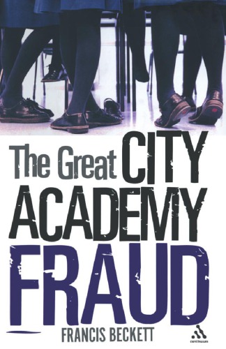 The Great City Academy Fraud Beckett Francis