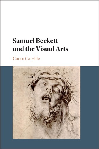 Samuel Beckett And The Visual Arts Beckett Samuelcarville Conor