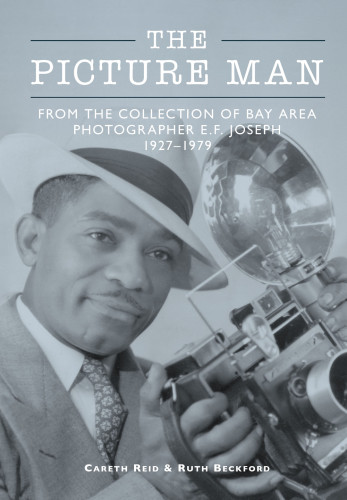The Picture Man From The Collection Of Bay Area Photographer Ef Joseph 19271929 Beckford