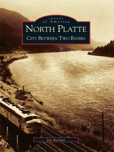 North Platte City Between Two Rivers Beckius Jim