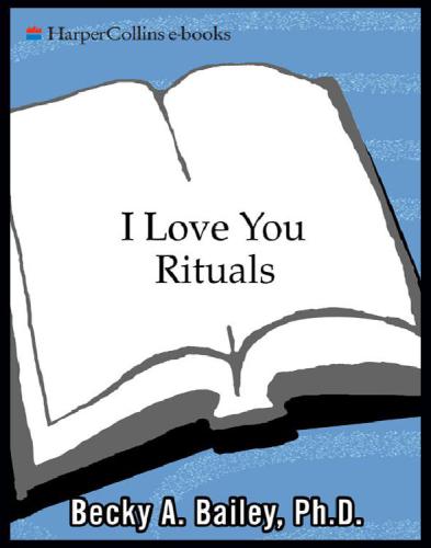I Love You Rituals Becky A Bailey