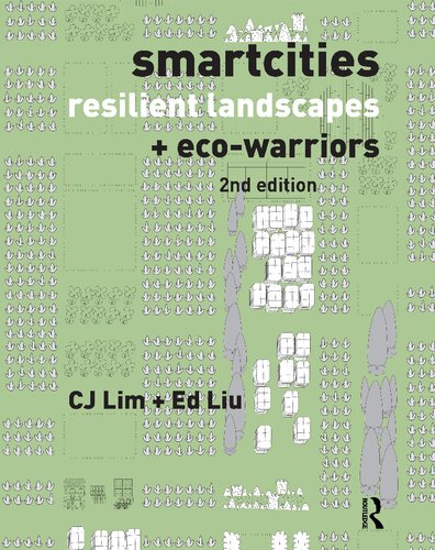 Smartcities Resilient Landscapes And Ecowarriors 2nd Edition Cj Lim