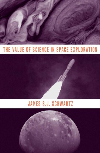 The Value Of Science In Space Exploration James Sj Schwartz