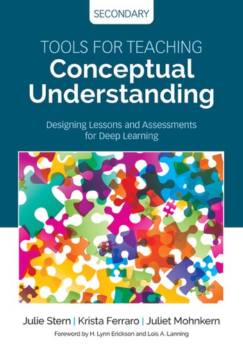 Tools For Teaching Conceptual Understanding Secondary Designing Lessons And Assessments For Deep Learning 1st Edition Julie Stern
