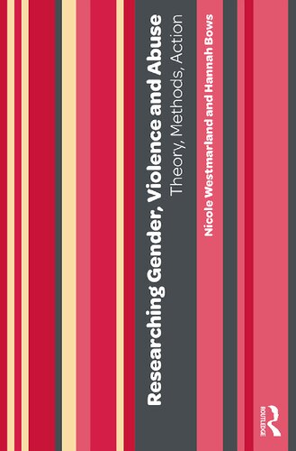 Researching Gender Violence And Abuse Theory Methods Action 1st Edition Nicole Westmarland