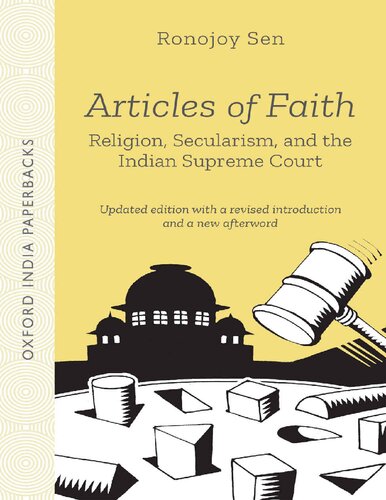 Articles Of Faith Religion Secularism And The Indian Supreme Court Ronojoy Sen