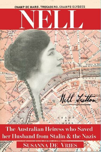 Nell The Australian Heiress Who Saved Her Husband From Stalin The Nazis Susanna De Vries