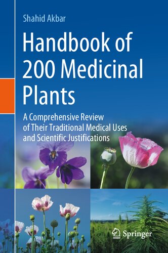 Handbook Of 200 Medicinal Plants A Comprehensive Review Of Their Traditional Medical Uses And Scientific Justifications Shahid Akbar