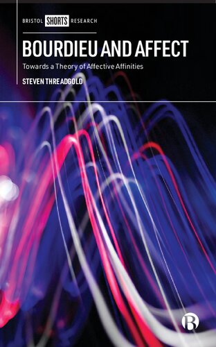 Bourdieu And Affect A Sociological Encounter 1st Edition Steven Threadgold