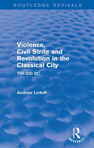 Violence Civil Strife And Revolution In The Classical City 750330 Bc Reprint 1982 Andrew Lintott