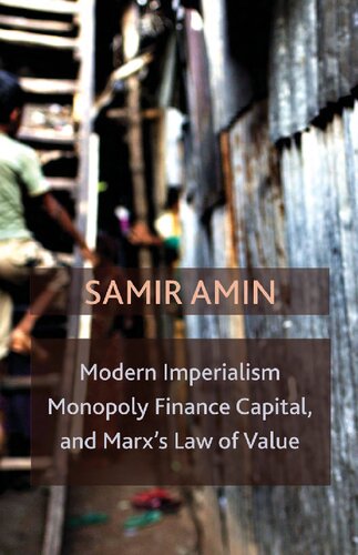 Modern Imperialism Monopoly Finance Capital And Marxs Law Of Value Monopoly Capital And Marxs Law Of Value Samir Amin