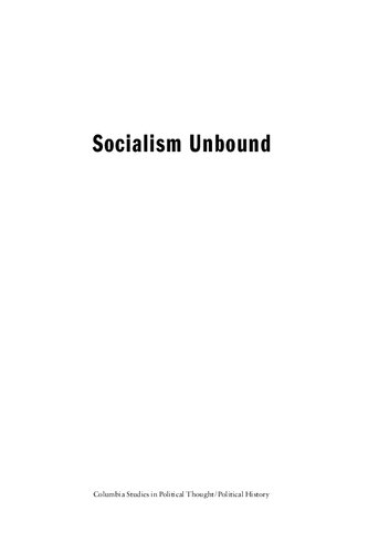 Socialism Unbound Principles Practices And Prospects Stephen Eric Bronner