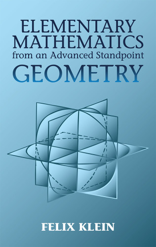 Elementary Mathematics From An Advanced Standpoint Geometry Klein