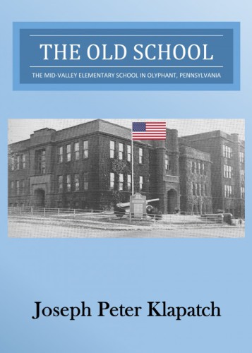 The Old School The Midvalley Elementary School In Olyphant Pennsylvania Klapatch