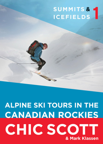 Summits Icefields 1 Alpine Ski Tours In The Canadian Rockies Klassen