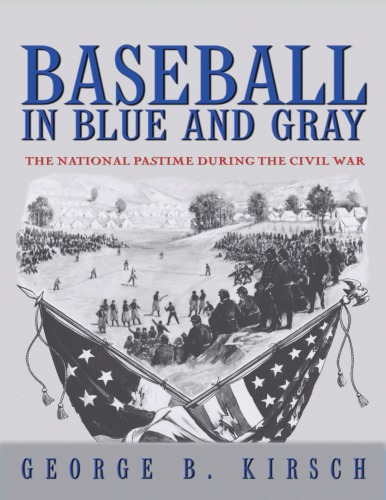 Baseball In Blue And Gray George B Kirsch