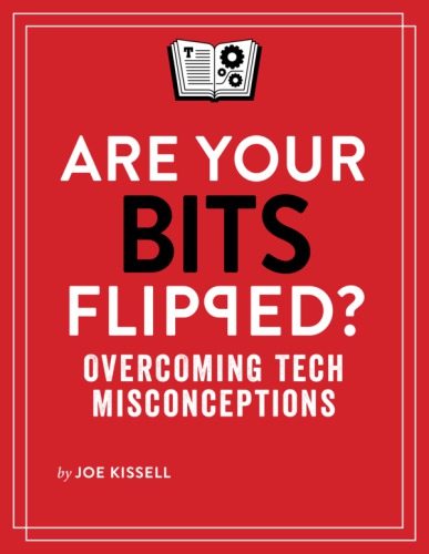 Are Your Bits Flipped 1st Edition Joe Kissell