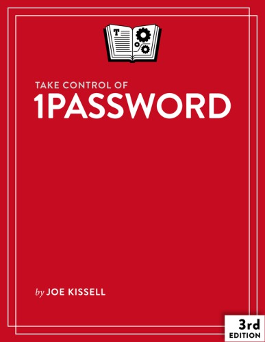 Take Control Of 1password 3rd Edition Kissell Joe