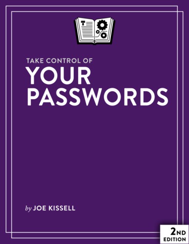 Take Control Of Your Passwords Second Edition Kissell Joe