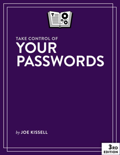 Take Control Of Your Passwords 31 3e Edition Kissell Joe