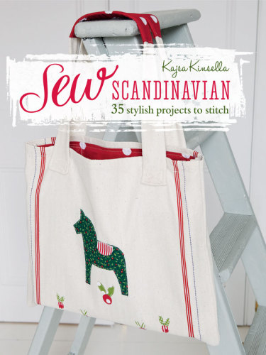 Sew Scandinavian 35 Stylish Projects To Stitch Kajsa Kinsella